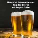 Erster Freitag im August - internationaler Tag des Bieres